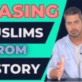 erasing-the-history-of-muslims