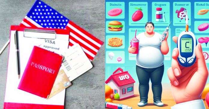 డయాబెటిస్, ఒబెసిటీ ఉంటే అమెరికా వీసా కష్టమే!