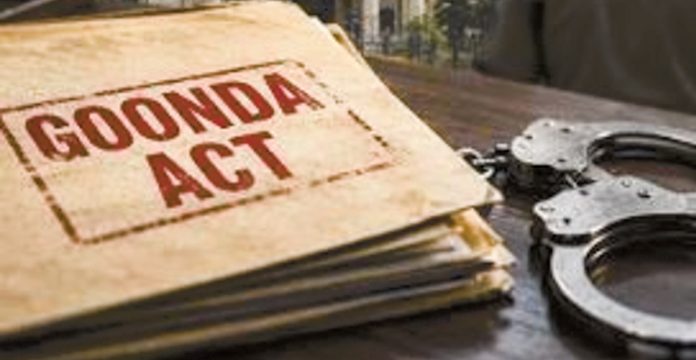 వేధించే సాధనంగా గూండా చట్టం!